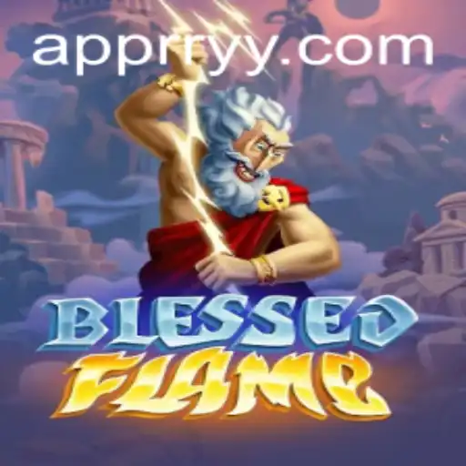 Exploring the Mysteries of BlessedFlame: A Comprehensive Guide