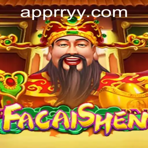 Discover the Exciting World of FaCaiShen and RRYY.COM